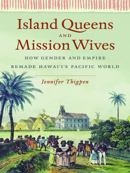 Cover image for Island Queens and Mission Wives